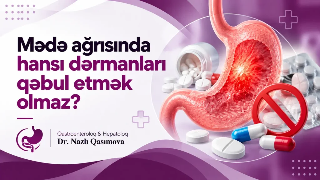 mədə ağrısında hansı dərmanlar qəbul etmək olmaz